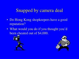 Snapped by camera deal