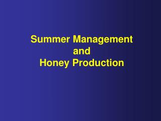 Summer Management and Honey Production