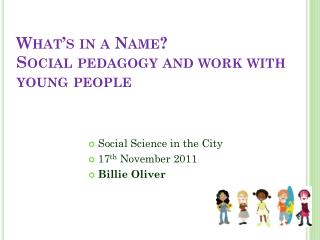 What’s in a Name? Social pedagogy and work with young people