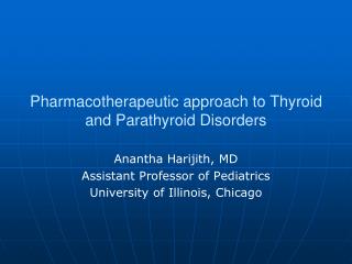 Pharmacotherapeutic approach to Thyroid and Parathyroid Disorders