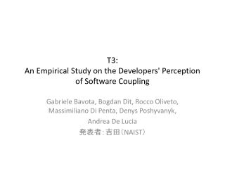 T3: An Empirical Study on the Developers' Perception of Software Coupling