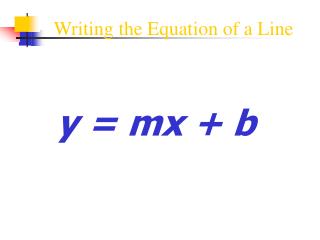 Writing the Equation of a Line