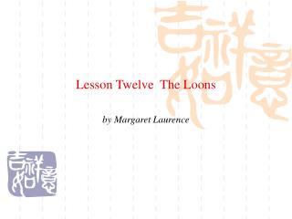 Lesson Twelve The Loons