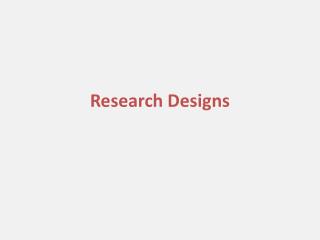 Research Designs