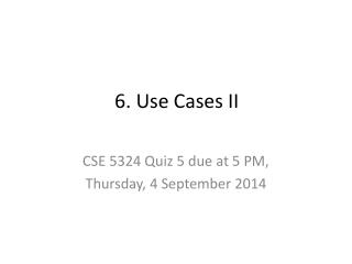 6. Use Cases II