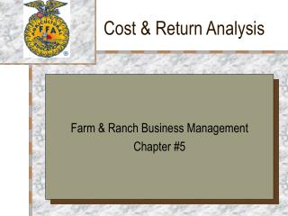 Cost &amp; Return Analysis