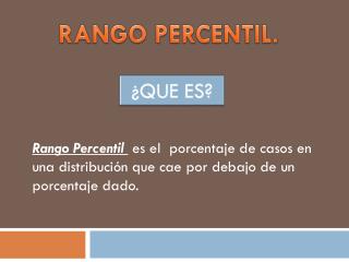 RANGO PERCENTIL.