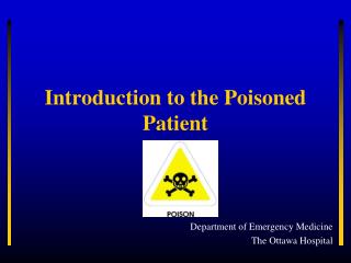 Introduction to the Poisoned Patient