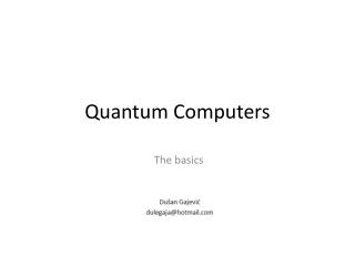 Quantum Computers