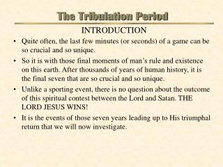 The Tribulation Period INTRODUCTION