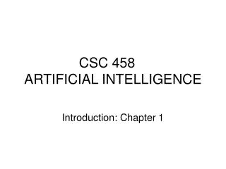 CSC 458	 ARTIFICIAL INTELLIGENCE