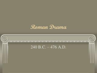 Roman Drama