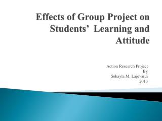 Effects of Group Project on Students’ Learning and Attitude
