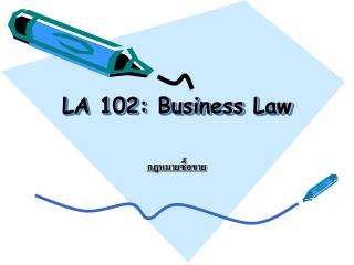 LA 102: Business Law