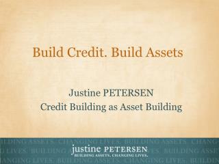 Build Credit. Build Assets