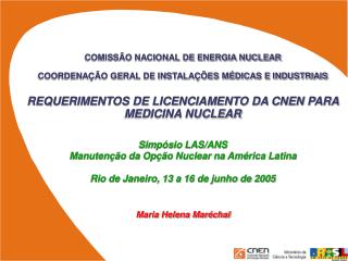 COMISSÃO NACIONAL DE ENERGIA NUCLEAR COORDENAÇÃO GERAL DE INSTALAÇÕES MÉDICAS E INDUSTRIAIS