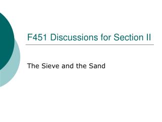 F451 Discussions for Section II