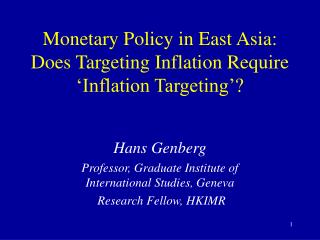 Monetary Policy in East Asia: Does Targeting Inflation Require ‘Inflation Targeting’?