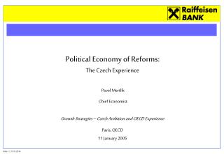 Political Economy of Reforms: The Czech Experience Pavel Mertlík Chief Economist