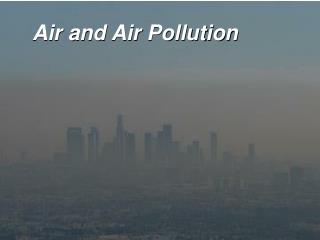 Air and Air Pollution