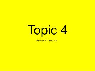 Topic 4