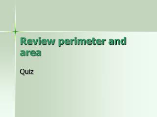 Review perimeter and area