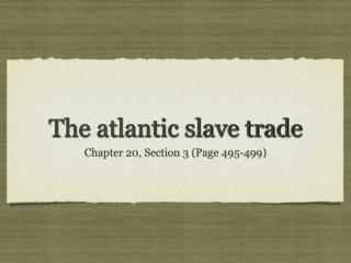 The atlantic slave trade