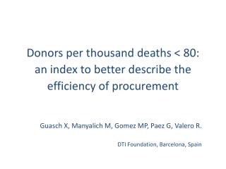 Donors per thousand deaths &lt; 80: an index to better describe the efficiency of procurement