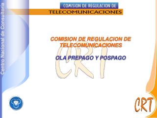 COMISION DE REGULACION DE TELECOMUNICACIONES OLA PREPAGO Y POSPAGO