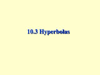 10.3 Hyperbolas