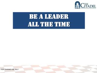 Be a leader All the time