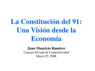 La Constitución del 91: Una Visión desde la Economía