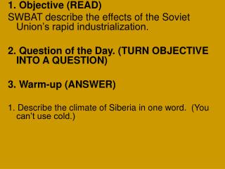 1. Objective (READ) SWBAT describe the effects of the Soviet Union’s rapid industrialization.