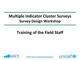 Multiple Indicator Cluster Surveys Survey Design Workshop