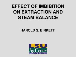 EFFECT OF IMBIBITION ON EXTRACTION AND STEAM BALANCE