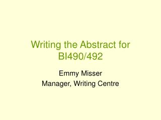 Writing the Abstract for BI490/492