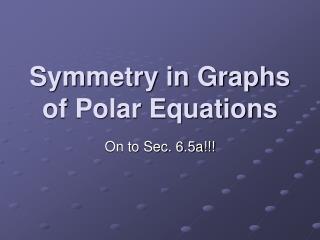 Symmetry in Graphs of Polar Equations
