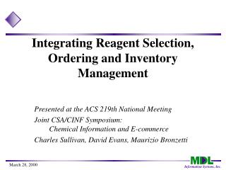 Integrating Reagent Selection, Ordering and Inventory Management