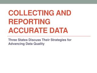 Collecting and Reporting Accurate Data