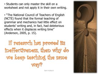 Students can only master the skill on a worksheet and not apply it in their own writing.