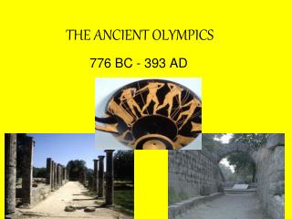 THE ANCIENT OLYMPICS