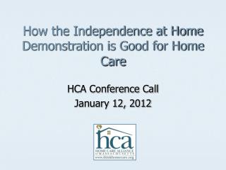 How the Independence at Home Demonstration is Good for Home Care