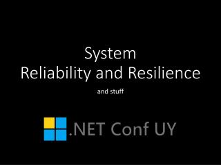 System Reliability and Resilience