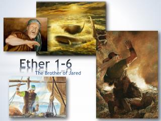 Ether 1-6