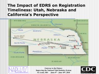 The Impact of EDRS on Registration Timeliness: Utah, Nebraska and California’s Perspective