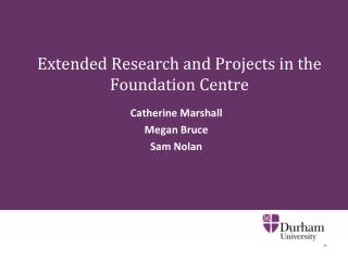 Extended Research and Projects in the Foundation Centre