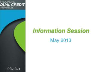 Information Session May 2013