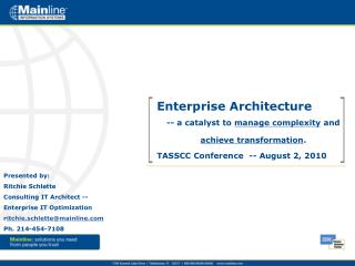 Enterprise Architecture -- a catalyst to manage complexity and achieve transformation .