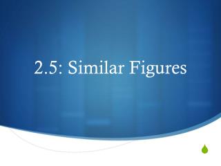 2.5: Similar Figures