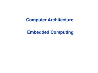 Computer Architecture Embedded Computing